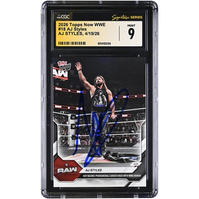 AJ Styles WWE Autographed 2026 Topps Now WWE #18 CGC Fanatics Witnessed Authenticated MINT 9 Card