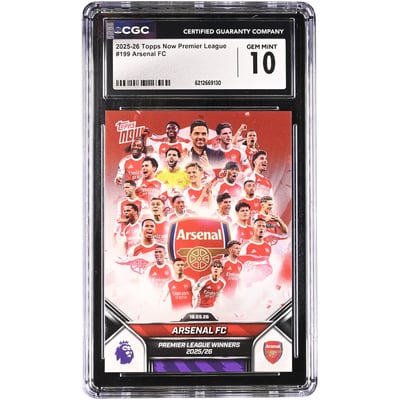  Arsenal 2025-26 Topps Now Premier League Champions 25/26 #199 CGC Authenticated GEM MINT 10 Card