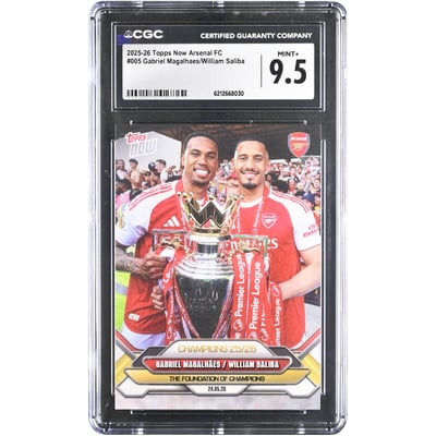 Gabriel Magalhaes & William Saliba Arsenal 2025-26 Topps Now Arsenal FC Champions 25/26 #5 CGC Authenticated MINT+ 9.5 Card 