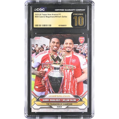 Gabriel Magalhaes & William Saliba Arsenal 2025-26 Topps Now Arsenal FC Champions 25/26 #5 CGC Authenticated PRISTINE 10 Card 