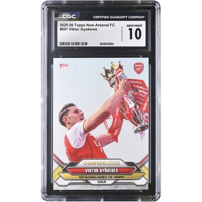 Viktor Gyökeres Arsenal 2025-26 Topps Now Arsenal FC Champions 25/26 #7 CGC Authenticated GEM MINT 10 Card 
