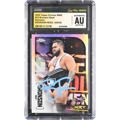 Bronson Reed WWE Autographed 2020 Topps Chrome WWE Refractor #75 CGC Fanatics Witnessed Authenticated 10/10 Rookie Card