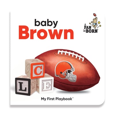 Cleveland Browns WinCraft Toddler A Fan Is Born Baby Board Book