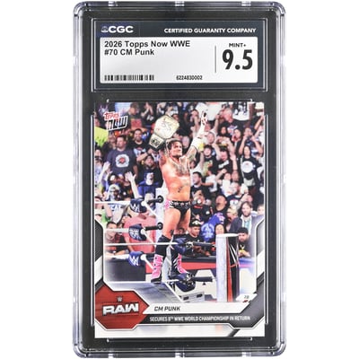 CM Punk 2026 Topps Now WWE Secures 8th WWE World Championship in Return #70 CGC Authenticated MINT+ 9.5 Card