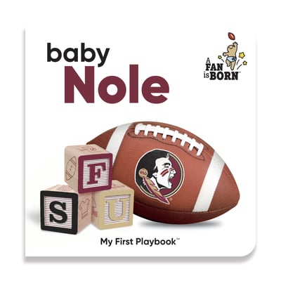 Florida State Seminoles WinCraft Toddler A Fan Is Born Baby Board Book
