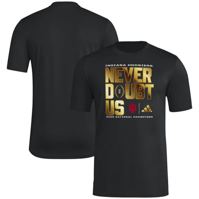 Indiana Hoosiers adidas College Football Playoff 2025 National Champions Never Doubt Us T-Shirt - Black