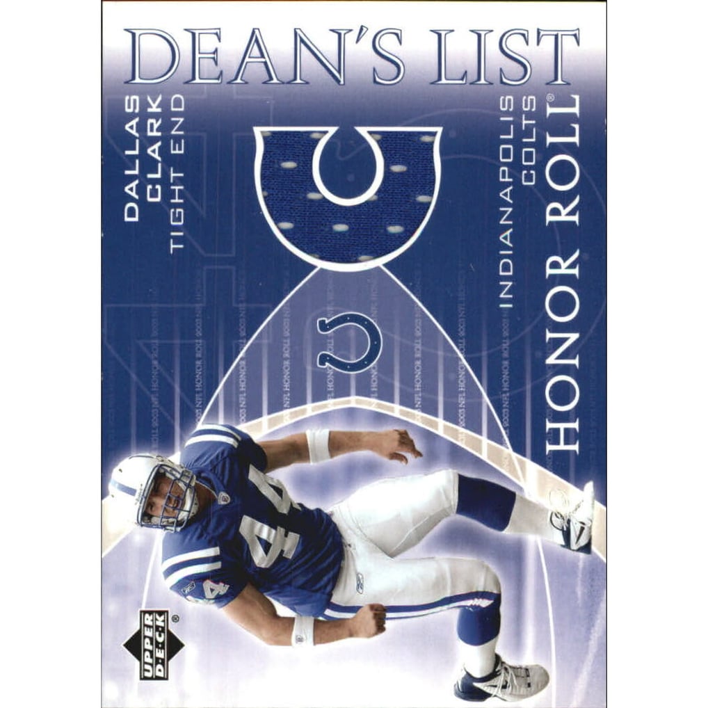2003 Upper Deck Honor Roll Dean's List #DLDC Dallas Clark