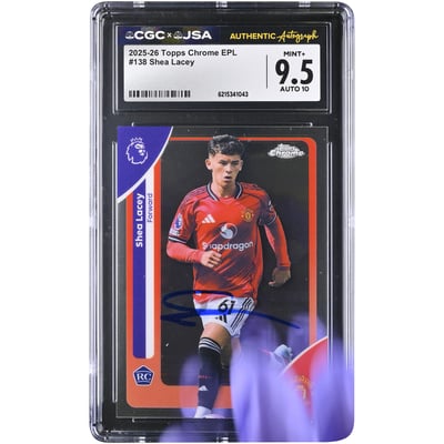 Shea Lacey Manchester United Autographed 2025-26 Topps Chrome EPL #138 CGC Authenticated 9.5/10 Rookie Card