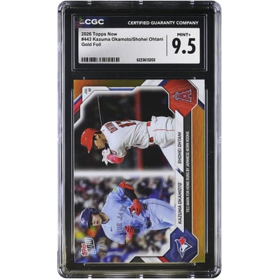 Kazuma Okamoto & Shohei Ohtani 2026 Topps Now Gold Foil #443 #/50 CGC Authenticated MINT+ 9.5 Card
