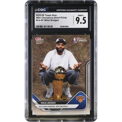 Mikal Bridges New York Knicks 2025-26 Topps Now NBA Champions Short Prints #C4-SP CGC Authenticated MINT+ 9.5 Card