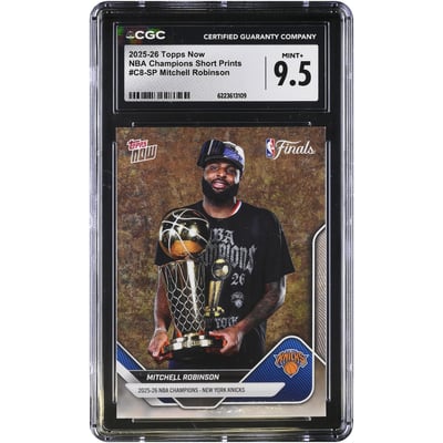 Mitchell Robinson New York Knicks 2025-26 Topps Now NBA Champions Short Prints #C8-SP CGC Authenticated MINT+ 9.5 Card
