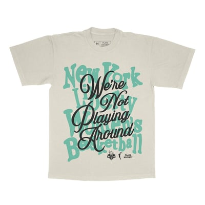  New York Liberty Playa Society Unisex We're Not Playing Around T-Shirt - Oatmeal