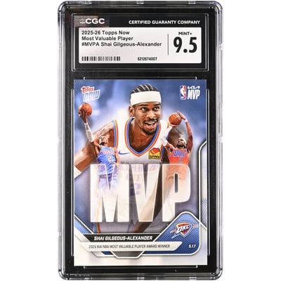 Shai Gilgeous-Alexander Oklahoma City Thunder 2025-26 Topps Now Most Valuable Player #MVPA CGC Authenticated MINT+ 9.5 Card