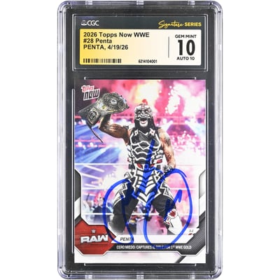 Penta WWE Autographed 2026 Topps Now WWE 1st WWE Gold #28 CGC Fanatics Witnessed Authenticated 10/10 Card