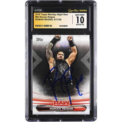 Roman Reigns WWE Autographed 2019 Topps Monday Night Raw #60 CGC Fanatics Witnessed Authenticated 10/10 Card