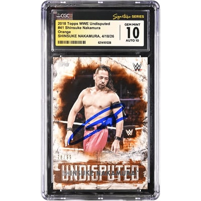 Shinsuke Nakamura WWE Autographed 2018 Topps Undisputed Orange #41 #/99 CGC Fanatics Witnessed Authenticated 10/10 Card