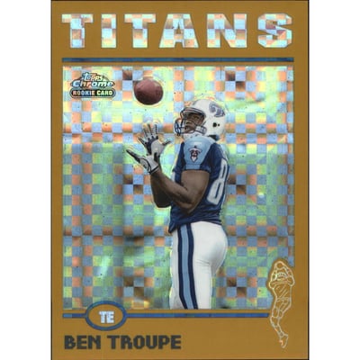 2004 Topps Chrome Gold Xfractors #183 Ben Troupe